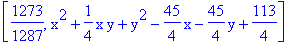 [1273/1287, x^2+1/4*x*y+y^2-45/4*x-45/4*y+113/4]